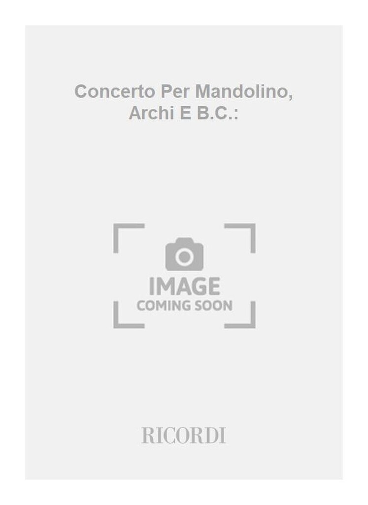 Concerti Per Mandolino, Archi E B.C.: In Do Rv 425
